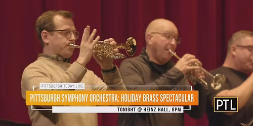 Pittsburgh Symphony Orchestra Holiday Brass Spectacular at Pittsburgh Symphony Heinz Hall