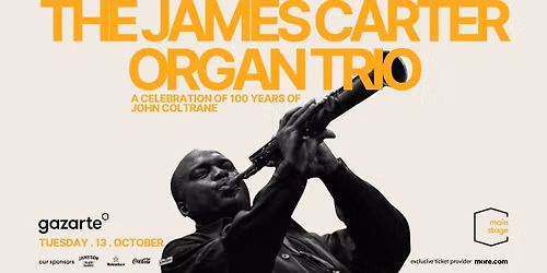 THE JAMES CARTER ORGAN TRIO | \u03a4\u03c1\u03af\u03c4\u03b7 13 \u039f\u03ba\u03c4\u03c9\u03b2\u03c1\u03af\u03bf\u03c5 2026 || gazarte main stage 