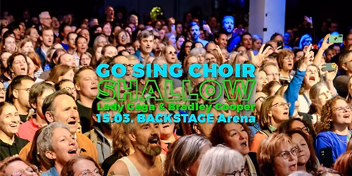 GO SING CHOIR - Backstage Arena, M\u00fcnchen (15.03.)