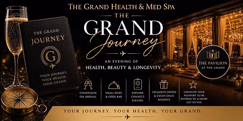 The Grand Journey:  An Evening of Health, Beauty & Longevity