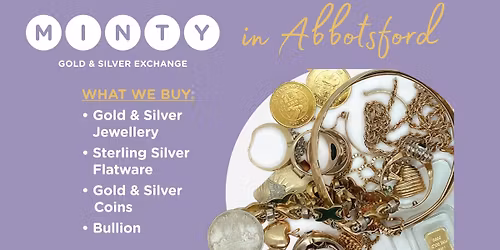 Wonder What Your Jewellery, Gold, Silver or Coins Are Worth? MINTY in ABBOTSFORD