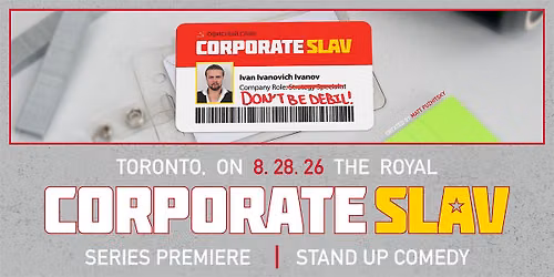 Corporate Slav: Series Premiere & Live Comedy