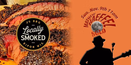 J's BBQ presents Mathew Haeffel solo