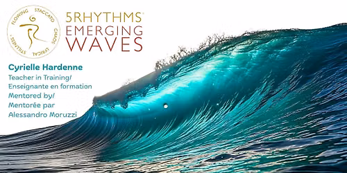 5Rhythms Emerging Waves \/ Vagues \u00e9mergentes