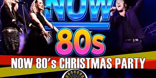 NOW 80's Christmas Party