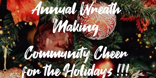 Annual Wreath Making Workshop