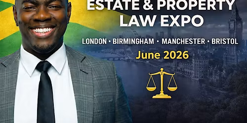 Jamaican Estate and Property Law Expo Day 2 - Birmingham
