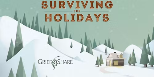 Surviving the Holidays by GriefShare