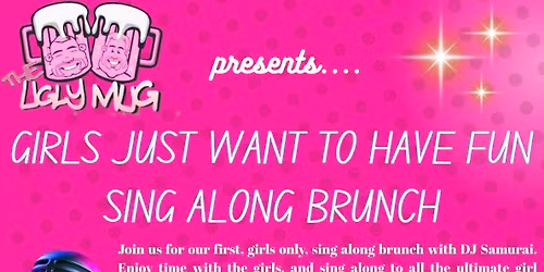 Sing Along Brunch - Girls Just Want to Have Fun 