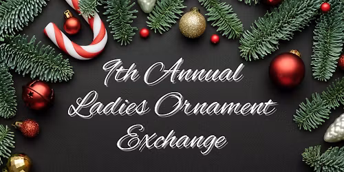 9th Annual Ladies Ornament Exchange at The Trails at Winston!