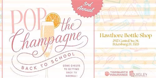 Pop the Champagne: Back to School Celebration
