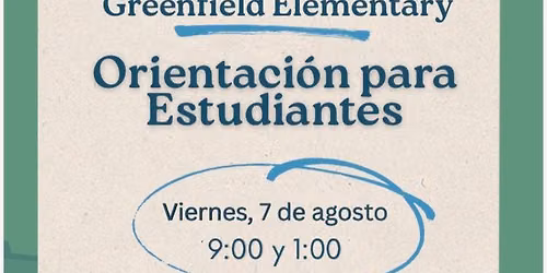 Orientation (PreK - 2nd grade) \/ Orientaci\u00f3n (Preescolar - 2.\u00ba grado)