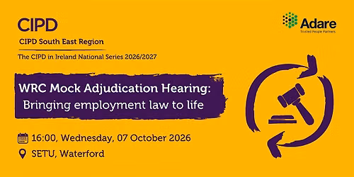 The CIPD WRC Mock Adjudication Hearing National Series - South East Region