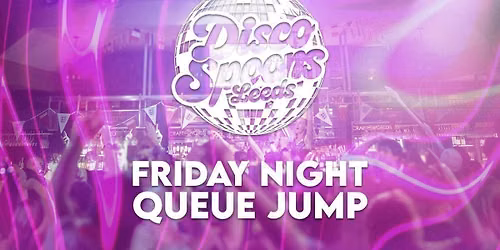 Queue Jump - Friday 18th Sept. Freshers 2026