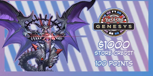 YuGiOh Genesys 1k Store Credit Tournament (100 points)