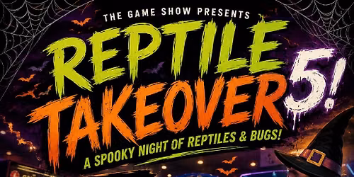 Reptile Takeover 5! 4:30PM-8PM Game Show Arcade Yorktown Mall
