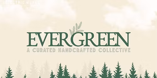EVERGREEN | A Curated, Handcrafted Collective
