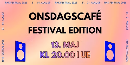 ONSDAGSCAF\u00c9 - Festival Edition\ud83e\udde1