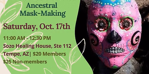 Dia de los Muerto: Ancestral Mask-Making