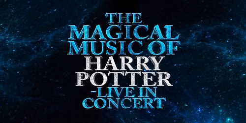 The Magical Music of Harry Potter In Concert