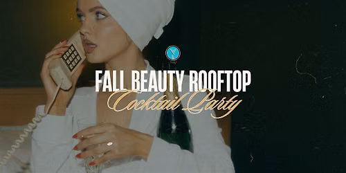 You Aesthetics: Fall Beauty Rooftop Cocktail Party