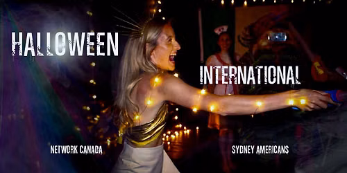 Halloween International House Party ~ by Sydney Americans & Network Canada