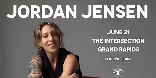 Jordan Jensen at The Intersection - Grand Rapids, MI