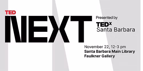 TEDxSantaBarbara LIVE - The Best of TEDNEXT Live from Atlanta