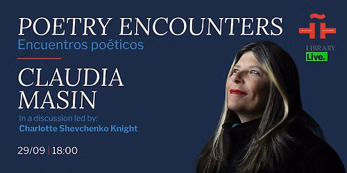 Poetry Encounters: Claudia Masin