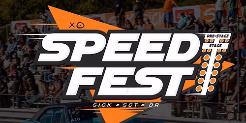 Speedfest Presented By Sick The Magazine, Street Car Takeover and Braggin Rights