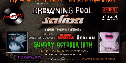 Drowning Pool & Saliva wsg: Beyond Threshold, Lines \u00d8f Loyalty & Bedlam at 1175 | Kansasville, WI
