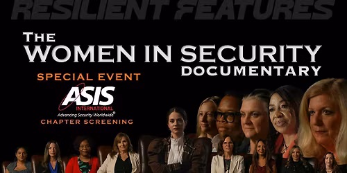 \u201cThe WOMEN IN SECURITY Documentary\u201d Anaheim Screening Premiere