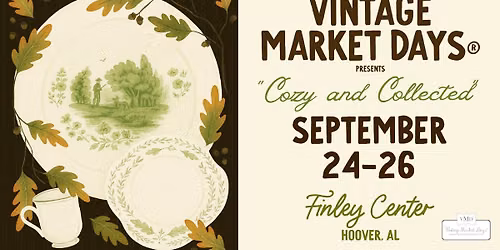 Vintage Market Days\u00ae of Birmingham presents "Cozy and Collected"