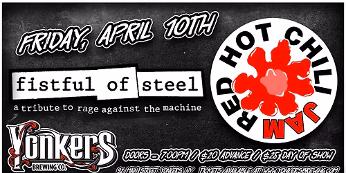 Red Hot Chili Jam (RHCP Tribute) + Fistful of Steel (RATM Tribute) @ Yonkers Brewing