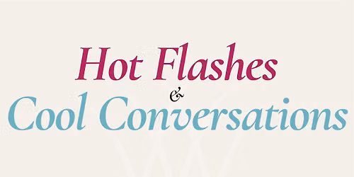Hot Flashes & Cool Conversations: Sip & Shop Edition