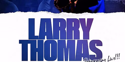 Larry Thomas Live at Quintessential in Auburn