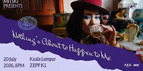Mitski presents Nothing's About to Happen to Me in Kuala Lumpur