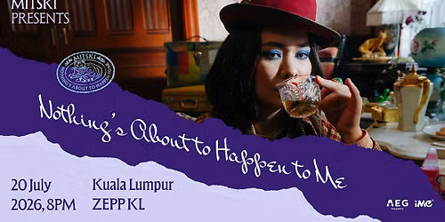 Mitski presents Nothing's About to Happen to Me in Kuala Lumpur