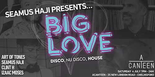 'BIG LOVE' with Seamus Haji + ART OF TONES 