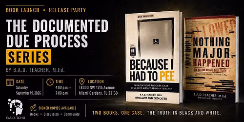 Because I Had to Pee: A Teacher\u2019s Due Process Story and Book Launch