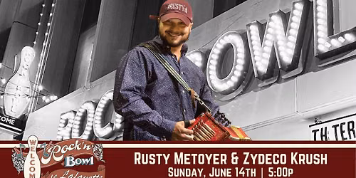 Rusty Metoyer & Zydeco Krush | Rock'n'Bowl\u00ae de Lafayette