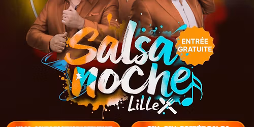 SALSA NOCHE LILLE  | Cours et soir\u00e9e Gratuite \ud83d\udc83\ud83d\udd7a