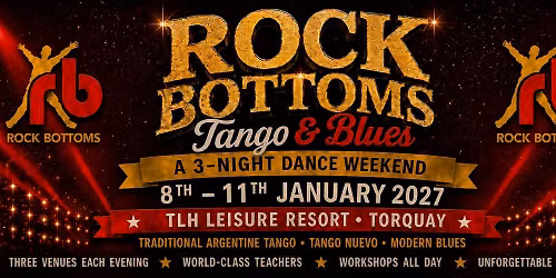 Rock Bottoms Tango January 8-11th 2027