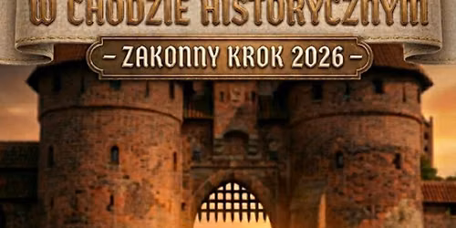 Mistrzostwa Polski w chodzie historycznym - Krok Zakonny 2026