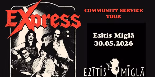 EXPRESS (NO) - COMMUNITY SERVICE TOUR \/\/ EZ\u012aTIS MIGL\u0100, LATVIA