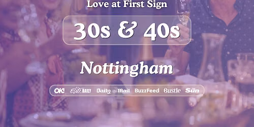 30s&40s Singles Night @ Be At One Nottingham| Love at First Sign