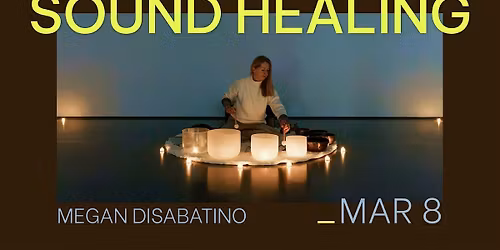 Sound Healing with Megan DiSabatino \ufe0f
