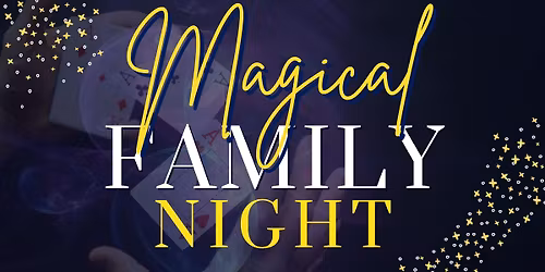 Magical Family Night