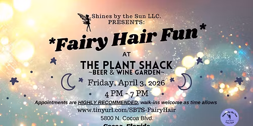 Fairy Hair Fun at The Plant Shack Beer & Wine Garden ~ Cocoa