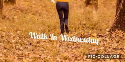 Walk In Wednesday